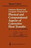 Solutions Manual and Computer Programs for Physical and Computational Aspects of Convective Heat Transfer (eBook, PDF)