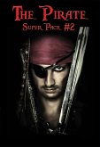 The Pirate Super Pack # 2 (eBook, ePUB)