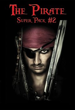 The Pirate Super Pack # 2 (eBook, ePUB) - Glasspoole, Richard; Stevenson, Robert Louis; Esquemeling, John; Pyle, Howard; Henty, G. A.; Collingwood, Harry; Lord, W. B.; Rolt-Wheeler, Francis; Ballantyne, R. M.