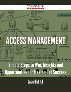 Access Management - Simple Steps to Win, Insights and Opportunities for Maxing Out Success (eBook, ePUB)