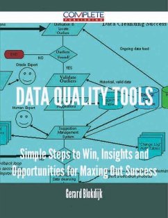 Data Quality Tools - Simple Steps to Win, Insights and Opportunities for Maxing Out Success (eBook, ePUB)