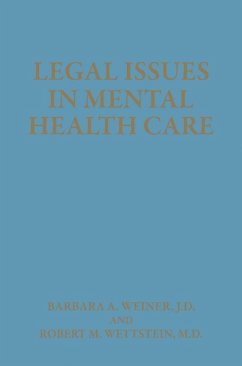 Legal Issues in Mental Health Care (eBook, PDF) - Weiner, B. A.; Wettstein, R.