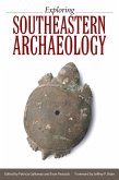 Exploring Southeastern Archaeology (eBook, ePUB)