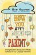 How You Always Meant to Parent (eBook,... - Bild 1