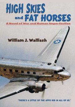 High Skies and Fat Horses (eBook, ePUB) - Wallisch, William J.