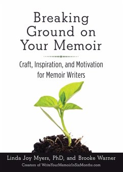 Breaking Ground on Your Memoir (eBook, ePUB) - Brooke Warner; Myers, Linda Joy