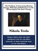 The Problem of Increasing Human Energy, With Special References to the Harnessing of the Sun's Energy (eBook, ePUB)