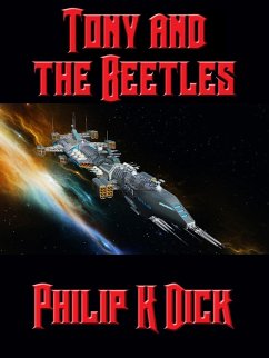 Tony and the Beetles (eBook, ePUB) - Dick, Philip K.