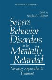 Severe Behavior Disorders in the Mentally Retarded (eBook, PDF)