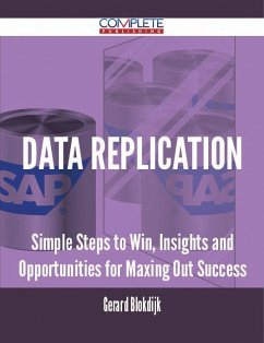 Cover data replication - Simple Steps to Win, Insights and Opportunities for Maxing Out Success (eBook, ePUB)