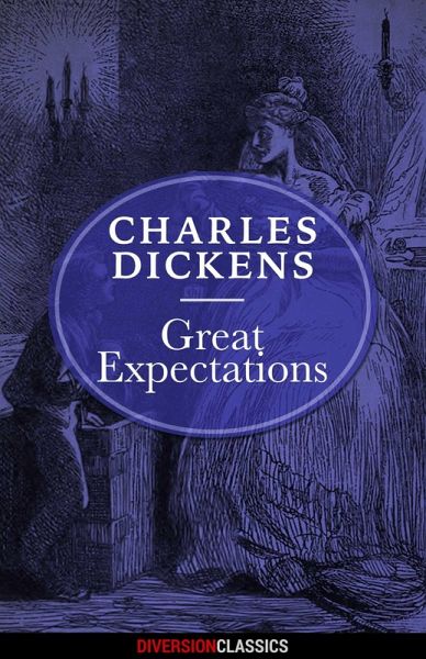 Great Expectations (Diversion Illustrated Classics) (eBook, ePUB) Great Expectations (Diversion Illustrated Classics) (eBook, ePUB)