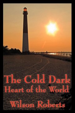 The Cold Dark Heart of the World (eBook, ePUB) - Roberts, Wilson