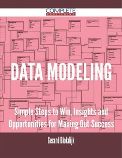 Data Modeling - Simple Steps to Win, Insights and Opportunities for Maxing Out Success (eBook, ePUB)