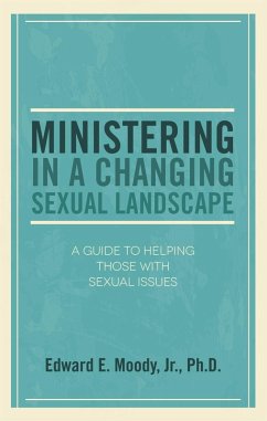 Ministering in a Changing Sexual Landscape (eBook, ePUB) - Moody, Edward E.