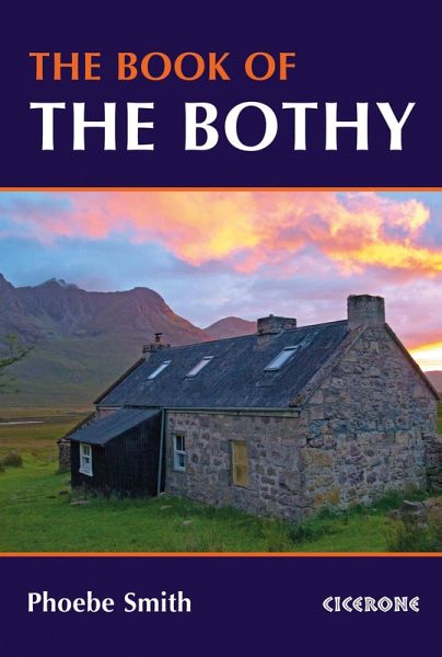The Book of the Bothy (eBook, ePUB) The Book of the Bothy (eBook, ePUB)