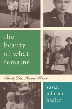 The Beauty of What Remains (eBook, ePUB) - Hadler, Susan