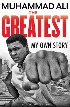 The Greatest: My Own Story (eBook, ePUB) - Ali, Muhammad; Durham, Richard