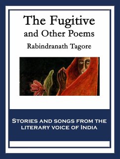 The Fugitive and Other Poems (eBook, ePUB) - Tagore, Rabindranath