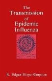 The Transmission of Epidemic Influenza (eBook, PDF)
