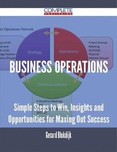 Business Operations - Simple Steps to Win, Insights and Opportunities for Maxing Out Success (eBook, ePUB)