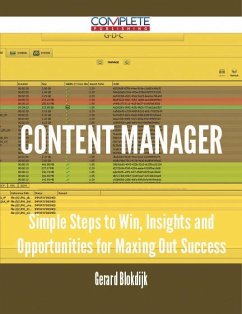 Content Manager - Simple Steps to Win, Insights and Opportunities for Maxing Out Success (eBook, ePUB)