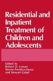 Residential and Inpatient Treatment of Children and Adolescents (eBook, PDF)