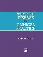 Thyroid Disease in Clinical Practice (eBook, PDF) - McDougall, I. Ross