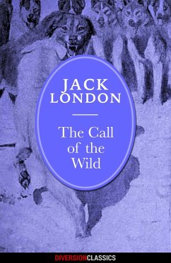 The Call of the Wild (Diversion Classics) (eBook, ePUB) - London, Jack