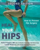 Heal Your Hips, Second Edition (eBook, ePUB)