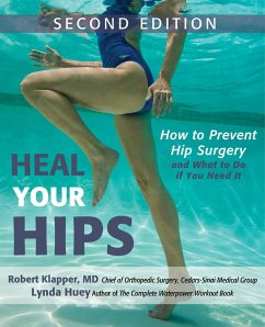 Heal Your Hips, Second Edition (eBook, ePUB) - Huey, Lynda; Klapper, Robert