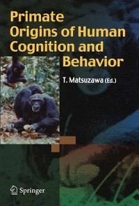 Primate Origins of Human Cognition and Behavior (eBook, PDF)