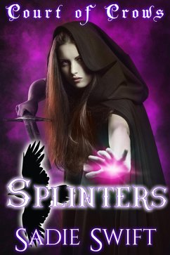 Splinters (Court of Crows, #3) (eBook, ePUB) - Swift, Sadie