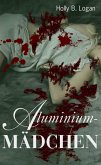 Aluminium-Mädchen (eBook, ePUB)