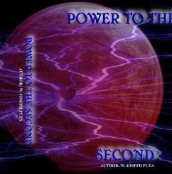Power To The second (eBook, ePUB) - Joseph Puza, W.