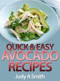 Quick & Easy Avocado Recipes (eBook, ePUB)