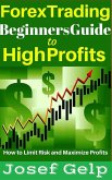 Forex Trading Beginners Guide to High Profits (eBook, ePUB)