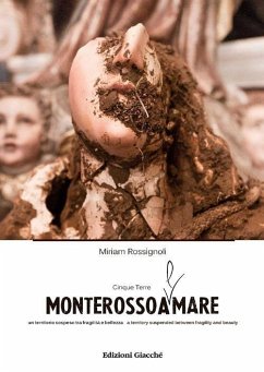 MonterossoAmare. Cinque Terre: un territorio sospeso tra fragilità e bellezza. Ediz. italiana e inglese - Rossignoli, Miriam