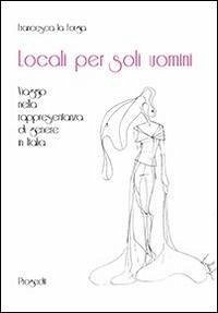 Locali per soli uomini. Viaggio nella rappresentanza di genere - La Forgia, Francesca