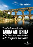 Tensioni sociali nella Tarda Antichità nelle province occidentali dell&quote;Impero romano (eBook, ePUB)