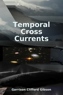Temporal Cross Currents (eBook, ePUB) - Gibson, Garrison Clifford