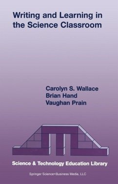Writing and Learning in the Science Classroom (eBook, PDF) - Wallace, Carolyn S.; Hand, Brian B.; Prain, Vaughan