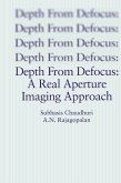 Depth From Defocus: A Real Aperture Imaging Approach (eBook, PDF)