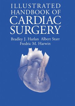 Illustrated Handbook of Cardiac Surgery (eBook, PDF) - Harlan, Bradley J.; Starr, Albert; Harwin, Fredric M.