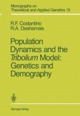 Population Dynamics and the Tribolium Model: Genetics and Demography (eBook, PDF)