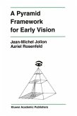 A Pyramid Framework for Early Vision (eBook, PDF)