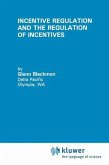 Incentive Regulation and the Regulation of Incentives (eBook, PDF)