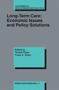 Long-Term Care: Economic Issues and Policy Solutions (eBook, PDF)