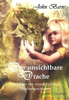 Der unsichtbare Drache und mehr der wundervollsten Drachengeschichten (eBook, ePUB) - Barns, John