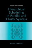 Hierarchical Scheduling in Parallel and Cluster Systems (eBook, PDF)