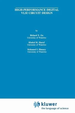 High-Performance Digital VLSI Circuit Design (eBook, PDF) - Gu, Richard X.; Sharaf, Khaled M.; Elmasry, Mohamed I.